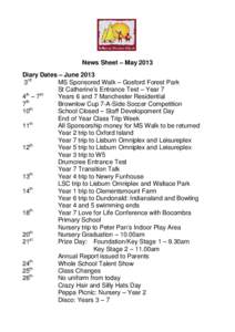 News Sheet – May 2013 Diary Dates – June 2013 3rd MS Sponsored Walk – Gosford Forest Park St Catherine’s Entrance Test – Year 7 th