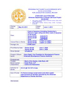 PROGRAM FACT SHEET IN ACCORDANCE WITH A.C.A. § [removed]b) FOR LEGISLATIVE COUNCIL REVIEW CY2013-001 and CY2013-002 Arkansas Department of Human Services Project $6,325,000