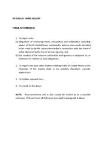 DR GIRALDI HOME INQUIRY  TERMS OF REFERENCE 1. To inquire into: (a) allegations of mismanagement, misconduct and malpractice (including