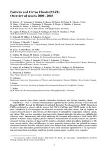 Particles and Cirrus Clouds (PAZI): Overview of resultsB. Kärcher*, U. Schumann, S. Brinkop, R. Busen, M. Fiebig, H. Flentje, K. Gierens, J. Graf, W. Haag, J. Hendricks, H. Mannstein, S. Marquart, R. Meyer,