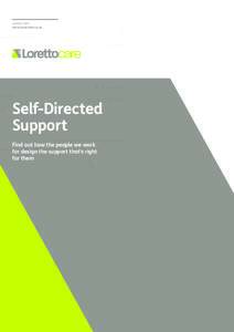 Loretto Care www.lorettoha.co.uk Self-Directed Support Find out how the people we work