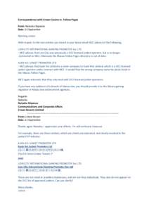 Correspondence with Crown Casino re. Yellow Pages From: Natasha Stipanov Date: 13 September Morning Linton With respect to the two entities you raised in your latest email MCE advises of the following; LION CITY INTERNAT