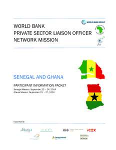 WORLD BANK PRIVATE SECTOR LIAISON OFFICER NETWORK MISSION SENEGAL AND GHANA PARTICIPANT INFORMATION PACKET