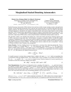 Marginalized Stacked Denoising Autoencoders  Minmin Chen, Zhixiang (Eddie) Xu, Kilian Q. Weinberger Department of Computer Science and Engineering Washington University in St. Louis St. Louis, MO 63130