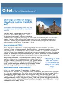 Citel helps well known Belgian educational institute migrate to VoIP SIP enabling existing handsets saves time and money and eases shift to VoIP for educational institute