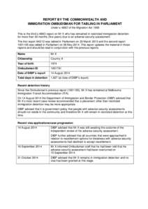 REPORT BY THE COMMONWEALTH AND IMMIGRATION OMBUDSMAN FOR TABLING IN PARLIAMENT Under s 486O of the Migration Act 1958 This is the third s 486O report on Mr X who has remained in restricted immigration detention for more 