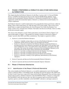 6.  PHASE 2 PREFERRED ALTERNATIVE AND OTHER NEPA/CEQA ALTERNATIVES  This chapter describes the Preferred Alternative for the Phase 2 actions at the U.S. Fish and Wildlife