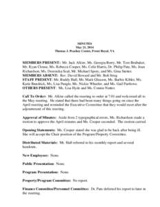 MINUTES May 21, 2014 Thomas J. Peachey Center, Front Royal, VA MEMBERS PRESENT: Mr. Jack Alkire, Ms. Georgia Berry, Mr. Tom Brubaker, Mr. Ryan Clouse, Ms. Rebecca Cooper, Ms. Celie Harris, Dr. Philip Pate, Ms. Joan