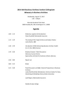 2014 SAA Business Archives Section Colloquium Advocacy in Business Archives Wednesday, August 13, 2014 1:00 – 5:00pm Marriott Wardman Park Hotel 2660 Woodley Rd., NW, Washington D.C[removed]