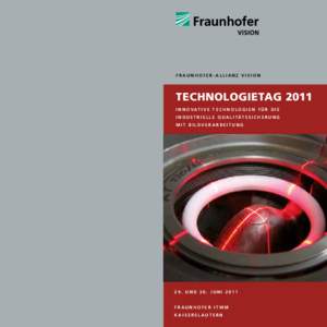 Fraunhofer-Allianz Vision  Technologietag 2011 INNO V A T I V E T E C HNOLO G IEN F Ü R D IE  Lorem ipsum in