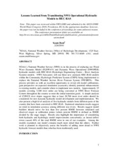 Lessons Learned from Transitioning NWS Operational Hydraulic Models to HEC-RAS Note: This paper was reviewed within NWS OHD and submitted to the ASCE-EWRI World Water Congress 2010, Providence, RI, by the appropriate dea