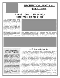 INFORMATION UPDATE #21 July 31, 2014 Local 1005 USW Holds Information Meeting The Information Meeting held by Local 1005 USW on July 17 was attended by more than 1100 Local 1005