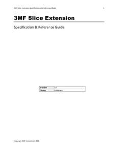 3MF Slice Extension Specification and Reference Guide  3MF Slice Extension Specification & Reference Guide  Version