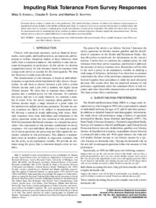 Imputing Risk Tolerance From Survey Responses Miles S. K IMBALL, Claudia R. S AHM, and Matthew D. S HAPIRO Economic theory assigns a central role to risk preferences. This article develops a measure of relative risk tole