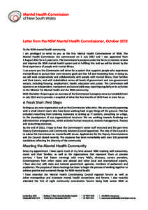 Letter from the NSW Mental Health Commissioner, October 2012 To the NSW mental health community, I am privileged to write to you as the first Mental Health Commissioner of NSW. The Mental Health Commission Act commenced 