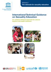 Volume I The rationale for sexuality education International Technical Guidance on Sexuality Education An evidence-informed approach for schools,