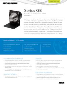 PRODUCT DATA SHEET  Series GB M agnetic Dri v e Ge ar Pump E ag l e D r i v e™