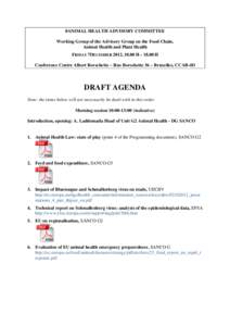 0ANIMAL HEALTH ADVISORY COMMITTEE Working Group of the Advisory Group on the Food Chain, Animal Health and Plant Health FRIDAY 7DECEMBER 2012, 10.00 H – 18.00 H Conference Centre Albert Borschette – Rue Borschette 36