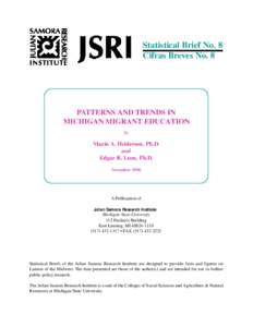 Statistical Brief No. 8 Cifras Breves No. 8 PATTERNS AND TRENDS IN MICHIGAN MIGRANT EDUCATION By