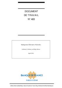 DOCUMENT DE TRAVAIL N° 483 Endogenous Derivative Networks Guillaume Vuillemey and Régis Breton