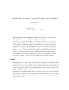 “Einstein for Everyone”): Suggested Topics for Final Paper Dr. Erik Curiel What bizarre shit? Thomas Pynchon, Gravity’s Rainbow