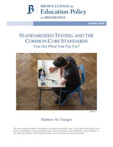 OctoberSTANDARDIZED TESTING AND THE COMMON CORE STANDARDS You Get What You Pay For?