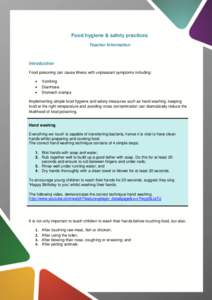 Food hygiene & safety practices Teacher Information Introduction Food poisoning can cause illness with unpleasant symptoms including: 