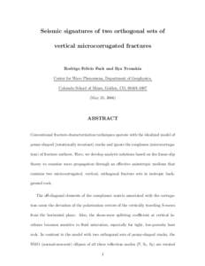 Seismic signatures of two orthogonal sets of vertical microcorrugated fractures Rodrigo Fel´ıcio Fuck and Ilya Tsvankin Center for Wave Phenomena, Department of Geophysics, Colorado School of Mines, Golden, CO, 