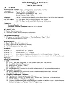 RURAL MUNICIPALITY OF SHELL RIVER AGENDA May 14, 2013 – 1:30 PM CALL TO ORDER ADOPTION OF AGENDA (res): Adopt agenda as presented or amended MINUTES (res):