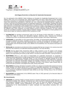 Aichi-Nagoya Declaration on Education for Sustainable Development We, the participants of the UNESCO World Conference on Education for Sustainable Development held in AichiNagoya, Japan, from 10 to 12 November 2014, adop