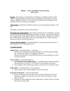 Minutes – Town Council/Work Session Meeting July 3, 2013 Present: Mayor Roop, Council Members, Ed Palsgrove, Kimberlee Schultz and Ed Smith. Councilmen Farkas and Null were not in attendance. Also present was Town Atto