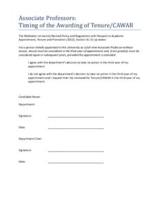 Associate Professors: Timing of the Awarding of Tenure/CAWAR The McMaster University Revised Policy and Regulations with Respect to Academic Appointment, Tenure and Promotion (2012); Section III; 31 (a) states: For a per