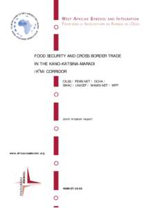 FOOD SECURITY AND CROSS-BORDER TRADE IN THE KANO–KATSINA–MARADI (K2M) CORRIDOR CILSS / FEWS NET / OCHA / SWAC / UNICEF / WAMIS-NET / WFP