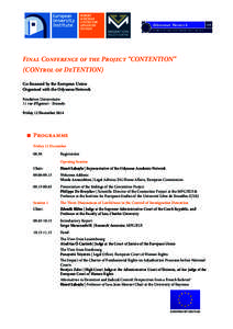 Final Conference of the Project “CONTENTION” (CONtrol of DeTENTION) Co-financed by the European Union Organised with the Odysseus Network Fondation Universitaire 11 rue d’Egmont - Brussels