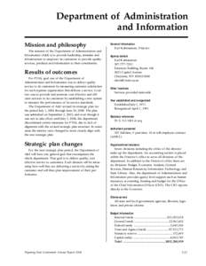 Department of Administration and Information Mission and philosophy The mission of the Department of Administration and Information (A&I) is to provide leadership, stimulus and infrastructure to empower its customers to 