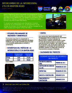 intercambio de la Interestatal 215 en Barton Road Grand Terrace Barton Road es el único intercambio de autopistas en Grand Terrace y es el principal acceso a la ciudad. Dada la congestión