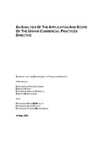AN ANALYSIS OF THE APPLICATION AND SCOPE OF THE UNFAIR COMMERCIAL PRACTICES DIRECTIVE A REPORT FOR THE DEPARTMENT OF TRADE AND INDUSTRY PREPARED BY