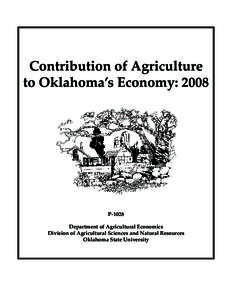 Contribution of Agriculture to Oklahoma’s Economy: 2008 P-1028 Department of Agricultural Economics Division of Agricultural Sciences and Natural Resources