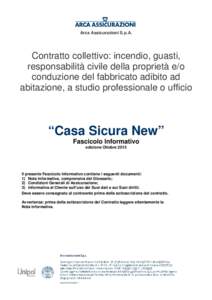 Arca Assicurazioni S.p.A.  Contratto collettivo: incendio, guasti, responsabilità civile della proprietà e/o conduzione del fabbricato adibito ad abitazione, a studio professionale o ufficio