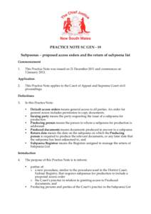 PRACTICE NOTE SC GEN - 19 Subpoenas – proposed access orders and the return of subpoena list Commencement 1.  This Practice Note was issued on 21 December 2011 and commences on