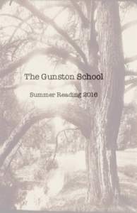 The Gunston School Summer Reading 2016 Summer Reading 2016 We require at least four books this summer: one for each grade level, one from the community-wide list, and two are your own