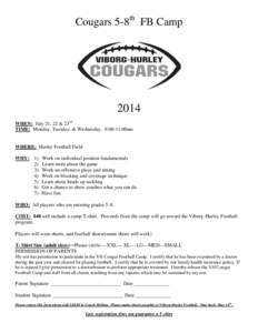 Cougars 5-8th FB Camp[removed]WHEN: July 21, 22 & 23rd TIME: Monday, Tuesday, & Wednesday: 9:00-11:00am