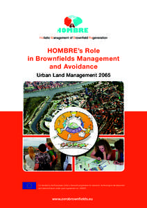 Holistic Management of Brownfield Regeneration  HOMBRE’s Role in Brownfields Management and Avoidance Urban Land Management 2065