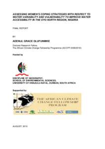 ASSESSING WOMEN’S COPING STRATEGIES WITH RESPECT TO WATER VARIABILITY AND VULNERABILITY TO IMPROVE WATER ACCESSIBILITY IN THE OYO NORTH REGION, NIGERIA FINAL REPORT  BY