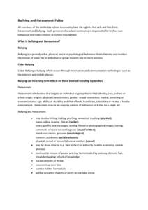 Bullying and Harassment Policy All members of the Underdale school community have the right to feel safe and free from harassment and bullying. Each person in this school community is responsible for his/her own behaviou