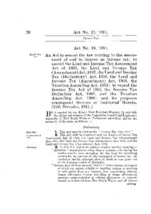 Act No. 24, 1911. A n A c t to a m e n d t h e law r e l a t i n g to t h e assess­ m e n t of and to impose an i n c o m e t a x ; to a m e n d t h e L a n d and I n c o m e T a x A s s e s s m e n t Act of 1895, t h e