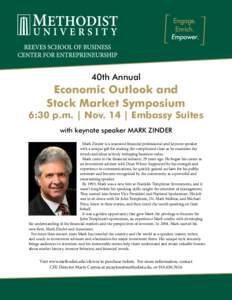 40th Annual  Economic Outlook and Stock Market Symposium  6:30 p.m. | Nov. 14 | Embassy Suites