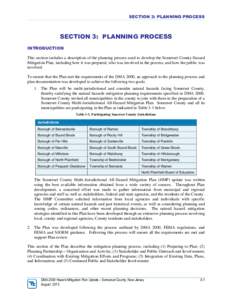 SECTION 3: PLANNING PROCESS  SECTION 3: PLANNING PROCESS INTRODUCTION This section includes a description of the planning process used to develop the Somerset County Hazard Mitigation Plan, including how it was prepared,