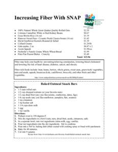 Increasing Fiber With SNAP 100% Natural Whole Grain Quaker Quality Rolled Oats Colonna Cannellini White or Red Kidney Beans Goya Brown Rice (16 oz) Hanover Sweet Peas - Country Fresh Classis-frozen (16 oz) David Sunflowe