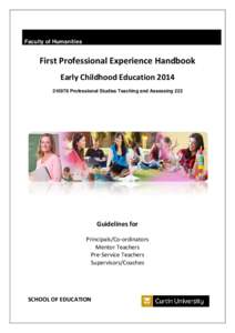Faculty of Humanities  First Professional Experience Handbook Early Childhood Education[removed]Professional Studies Teaching and Assessing 222